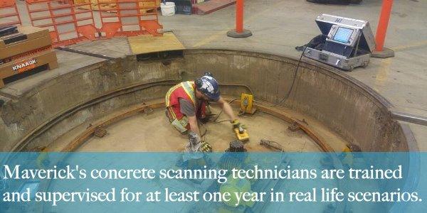 A Maverick technician performing a concrete scan will have at least one full year of real life training and supervision.